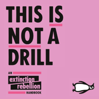 Extinction Rebellion - This Is Not A Drill artwork