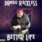 Better Life - Dra50 R3ckless lyrics