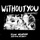 Without You (Feat. Nina Nesbitt)