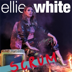Ellie White - Scrum