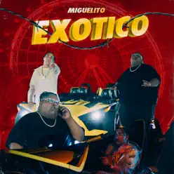 Exotico - Single - Miguelito Exotico - Single - Miguelito