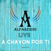 A Chavon por Ti (En Vivo) [Remastered]