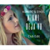 Miami Deja Vu (Club Edit) [feat. Sykes] - Single