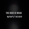 The Kick Is Weak - Single