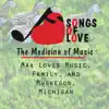 Max Loves Music, Family, And Muskegon, Michigan - Single album lyrics, reviews, download