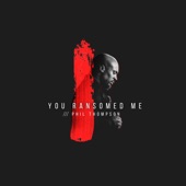 You Ransomed Me artwork
