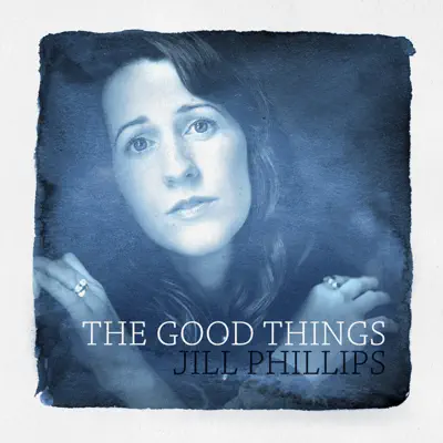 The Good Things - Jill Phillips