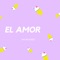 El Amor - The Wickeed lyrics