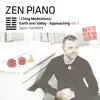 Zen Piano I Ching Meditations: Earth over Valley - Approaching, Vol. 1 album lyrics, reviews, download