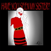 Koli Kohler - Have You Seen My Sister?