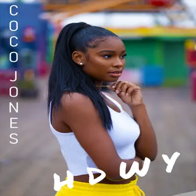H.D.W.Y - Coco Jones