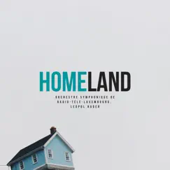 Homeland by Orchestre Symphonique de Radio-Télé-Luxembourg & Leopol Hager album reviews, ratings, credits