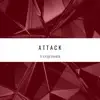 Attack (feat. Casey Lee Williams) - Single album lyrics, reviews, download