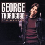 George Thorogood - Restless