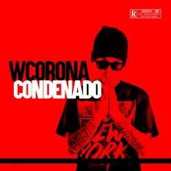 Condenado - Single - W. Corona Condenado - Single - W. Corona