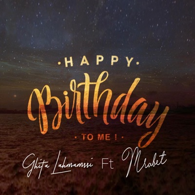 Happy Birthday To Me Ghita Lahmamssi Feat Mrabet Shazam