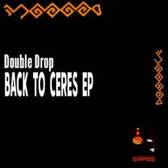 Back to Ceres - Single by Double Drop album reviews, ratings, credits