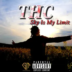 Sky Is My Limit - Single - THC Sky Is My Limit - Single - THC