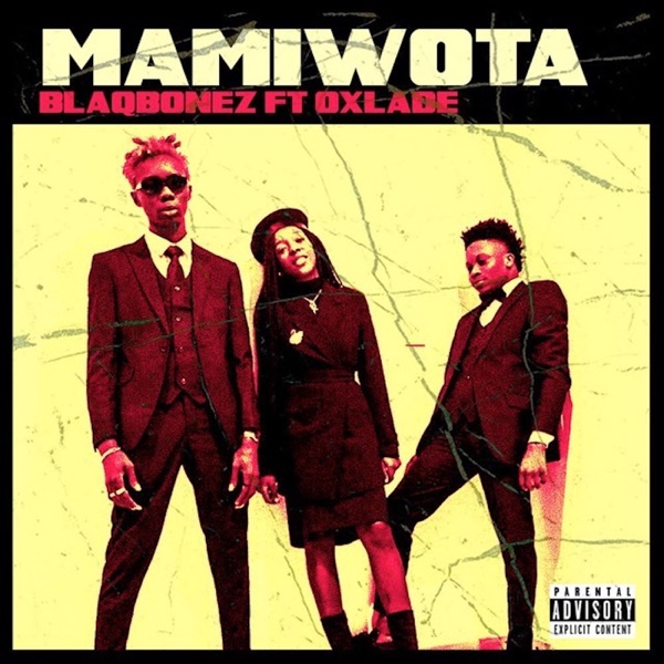 Mamiwota (feat. Oxlade) - Single - Blaqbonez