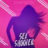Stream & download Sex Shooter - Single