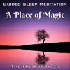 Guided Sleep Meditation: A Place of Magic - EP album lyrics, reviews, download