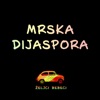 Mrska Dijaspora - Single