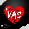 Te Vas - Single, 2019