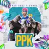 PPK - Single album lyrics, reviews, download