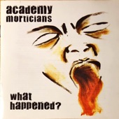 Academy Morticians - This Is What Democracy Looks Like