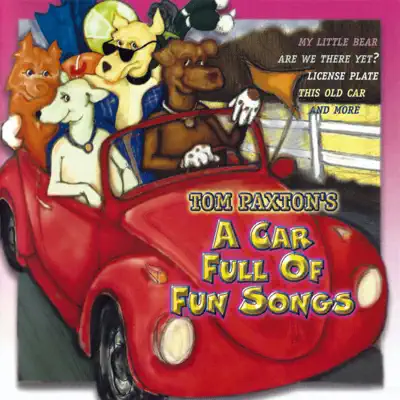 A Car Full of Fun Songs - Tom Paxton