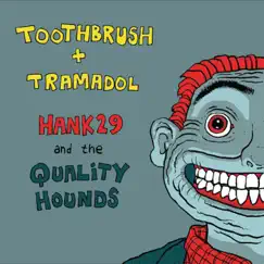 Toothpaste & Tramadol - EP by Hank29 album reviews, ratings, credits