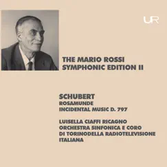 Schubert: Rosamunde, Fürstin von Zypern, D. 797 (Live) by Orchestra Sinfonica Nazionale della RAI di Torino & Mario Rossi album reviews, ratings, credits