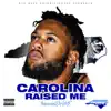 Carolina Raised Me album lyrics, reviews, download