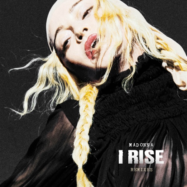 I Rise (Remixes) - Madonna