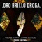 Oro Brillo Droga - Ryodan lyrics