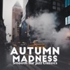 Autumn Madness: Smooth Bar Jazz Classics, Modern Jazz Melodies, Timeout, Smoke Jazz Set, Manhattan City Jazz