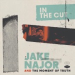 Jake Najor and the Moment of Truth - Grab a Soda