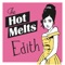 Edith - The Hot Melts lyrics