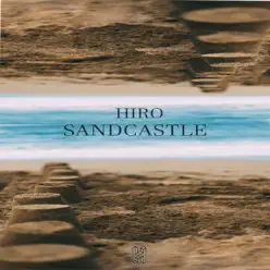 Sandcastle - Single - Hiro Sandcastle - Single - Hiro