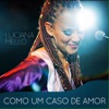 Como um Caso de Amor - Single