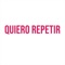 Quiero Repetir - Dani Cejas lyrics