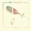 Jim War Brou