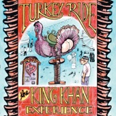 The King Khan Experience - Turkey Ride