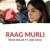 Raag Murli (feat. Mai Dhai) - Single