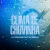 Clima de Chuvinha (feat. MC Beroni) - Single album lyrics, reviews, download