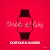 Olvidate Del Reloj - Single album lyrics, reviews, download