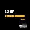 Asi Que.. - Single