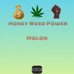 Money Weed Power - Single - Malón Money Weed Power - Single - Malón