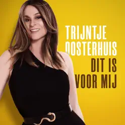 Dit Is Voor Mij - Trijntje Oosterhuis Dit Is Voor Mij - Trijntje Oosterhuis