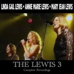 The Lewis 3: Complete Recordings - Linda Gail Lewis The Lewis 3: Complete Recordings - Linda Gail Lewis